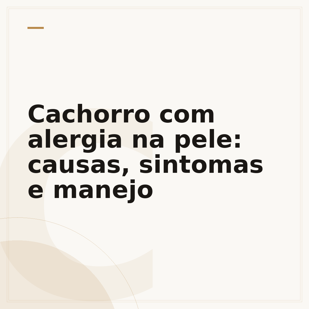 Cachorro com alergia na pele: causas, sintomas e manejo