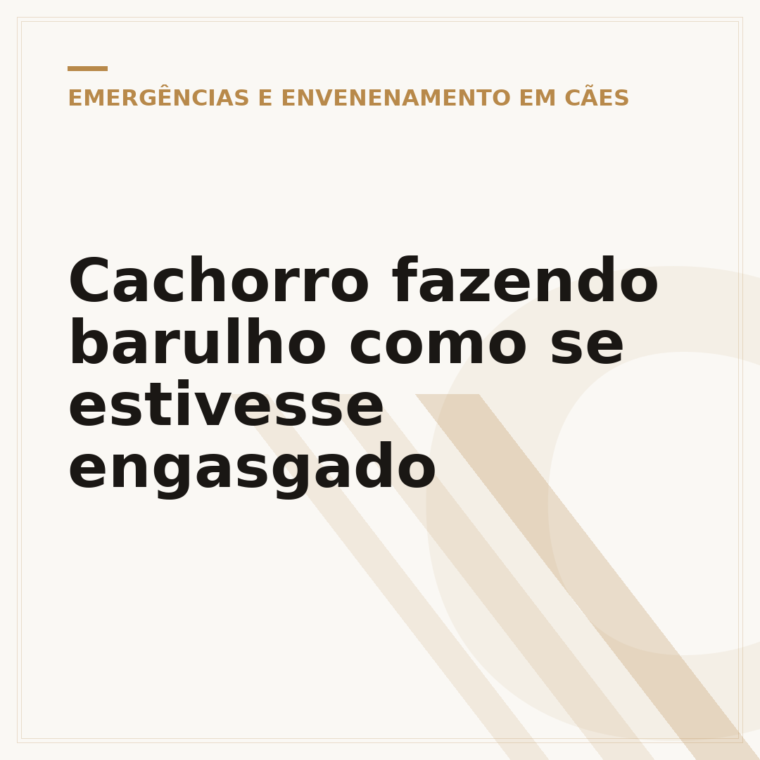 Cachorro fazendo barulho como se estivesse engasgado