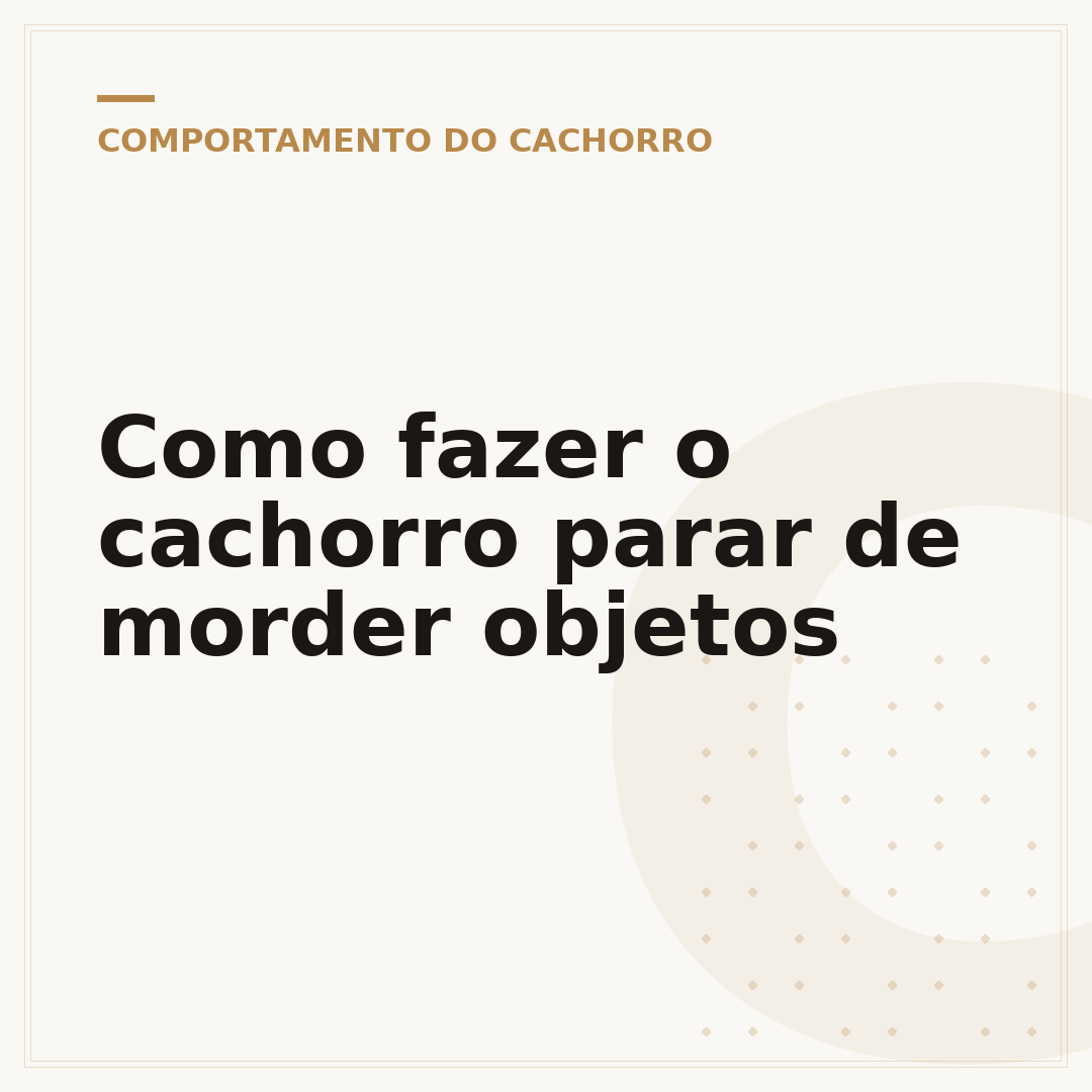 Como fazer o cachorro parar de morder objetos