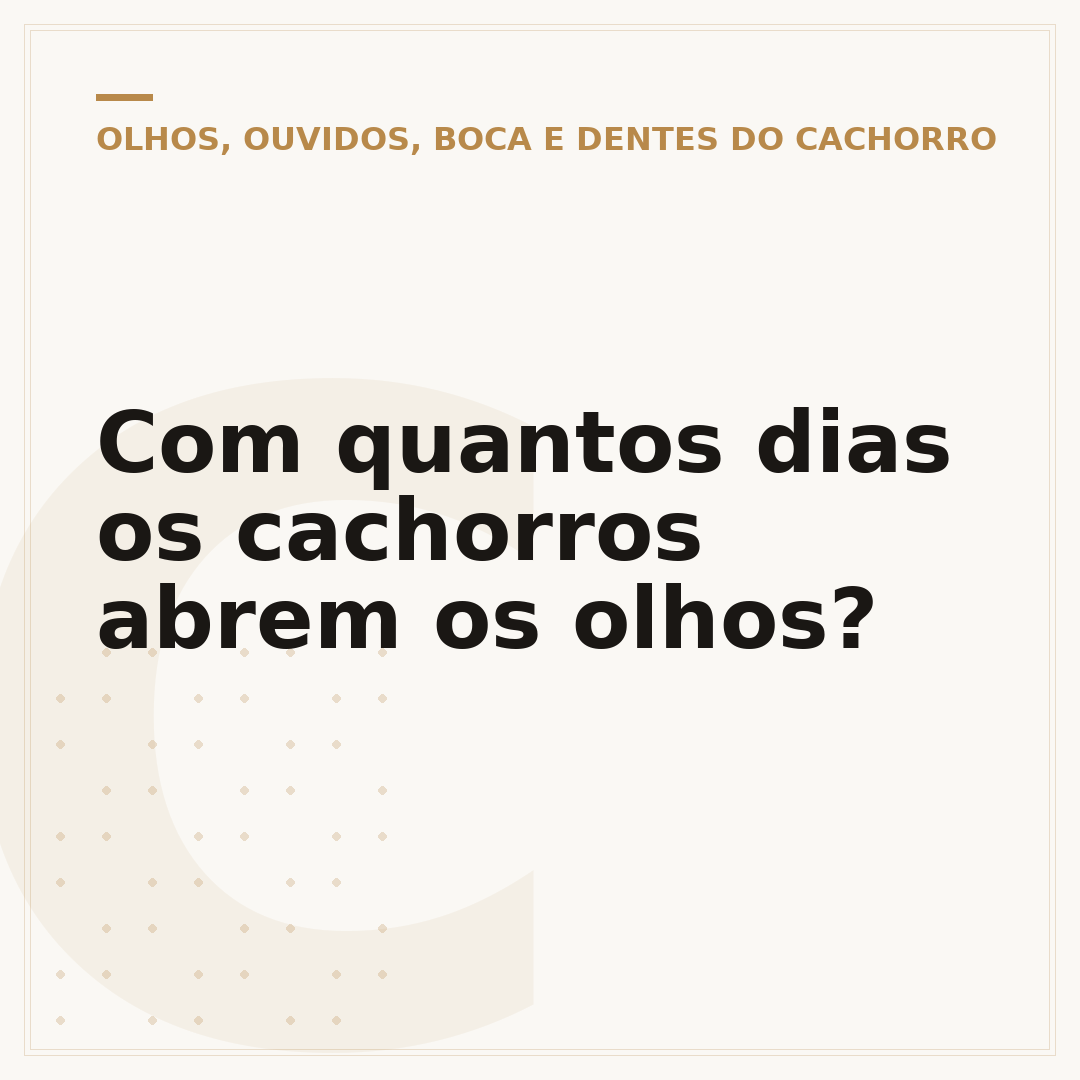 Com quantos dias os cachorros abrem os olhos?