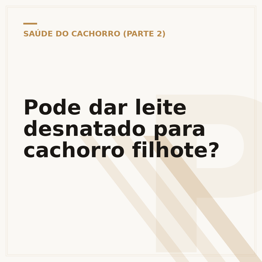 Pode dar leite desnatado para cachorro filhote?
